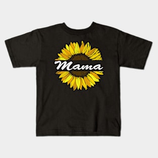 Mama Sunflower, For Mother, Gift for mom Birthday, Gift for mother, Mother's Day gifts, Mother's Day, Mommy, Mom, Mother, Happy Mother's Day Kids T-Shirt